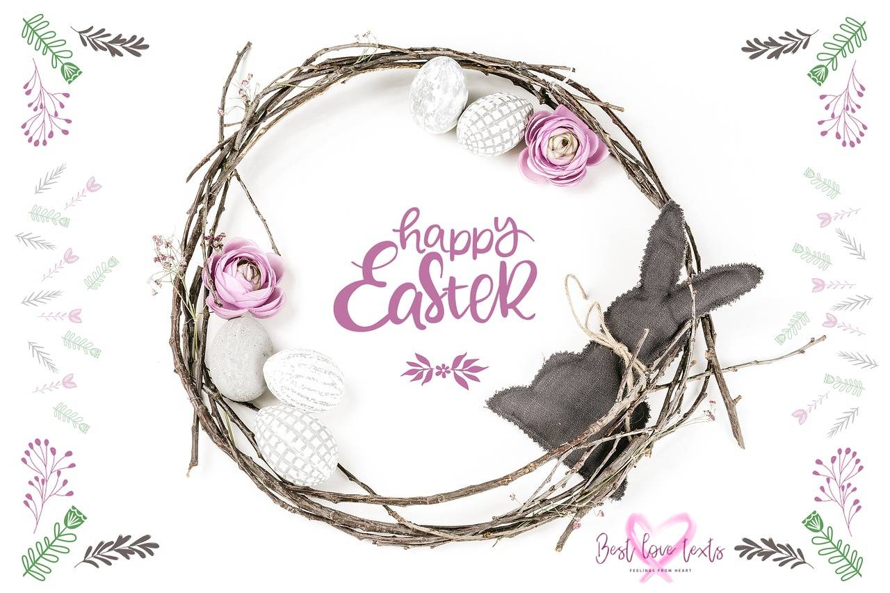 Text message templates to wish happy Easter to someone - Best Love Texts